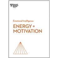 Energy   Motivation (HBR Emotional Intelligence Series)