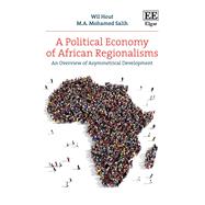 A Political Economy of African Regionalisms
