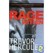 Rage Within : The Autobiography of Britain's Most Infamous Black Armed Robber