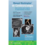 Manual Washington de Cardiooncología Guía práctica para mejorar la supervivencia al cáncer