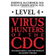 Kindle Book: Level 4: Virus Hunters of the CDC (B086BWPSFF)