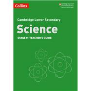 Collins Cambridge Lower Secondary Science – Lower Secondary Science Teacher’s Guide: Stage 9