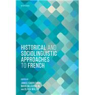 Historical and Sociolinguistic Approaches to French