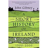 A Short History of Ireland, 1500-2000,9780300244366
