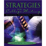 Strategies for College Writing Sentences, Paragraphs, Essays