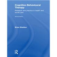 Cognitive-Behavioural Therapy: Research and practice in health and social care