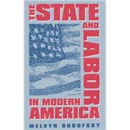 The State & Labor in Modern America