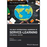The Wiley International Handbook of Service-learning for Social Justice
