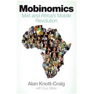 Mobinomics Mxit and Africa's mobile revolution