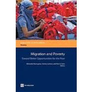 Migration and Poverty Towards Better Opportunities for the Poor