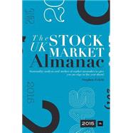 The Uk Stock Market Almanac 2015: Seasonality Analysis and Studies of Market Anomalies to Give You an Edge in the Year Ahead