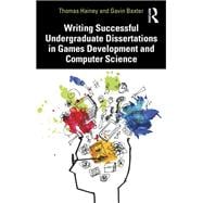 Writing Successful Undergraduate Dissertations in Games Development and Computer Science