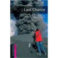 Oxford Bookworms Library: Last Chance Starter: 250-Word Vocabulary