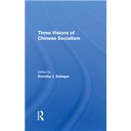 Three Visions Of Chinese Socialism