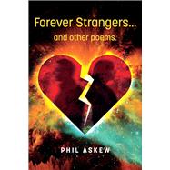 Forever Strangers...and other poems.