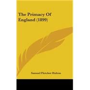 The Primacy of England,9781104344368