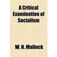 A Critical Examination of Socialism