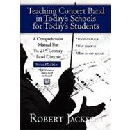 Teaching Concert Band in Today's Schools for Today's Students