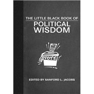 The Little Black Book of Political Wisdom