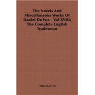 The Novels And Miscellaneous Works of Daniel De Foe