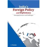 India's Foreign Policy and Diplomacy Emerging Scenario and Challenges