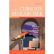 The Curious Researcher: A Guide to Writing Research Papers, Sixth Edition