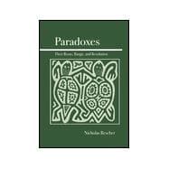 Paradoxes Their Roots, Range, and Resolution