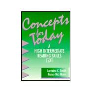 Concepts for Today: A High Intermediate Reading Skills Text