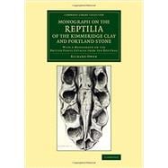 Monograph on the Reptilia of the Kimmeridge Clay and Portland Stone