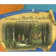The Colony of North Carolina: A Primary Source History