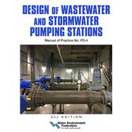 Design of Wastewater and Stormwater Pumping Stations MOP FD-4, 3rd Edition