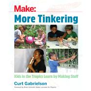 Make: More Tinkering