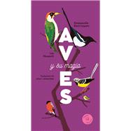 Aves y su magia / Birds and Their Magic