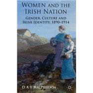 Women and the Irish Nation Gender, Culture and Irish Identity, 1890-1914