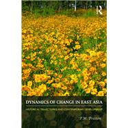 Dynamics of Change in East Asia: Historial Trajectories and Contemporary Development