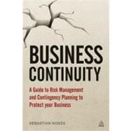 Business Continuity: A Guide to Risk Management and Contingency Planning to Protect Your Business