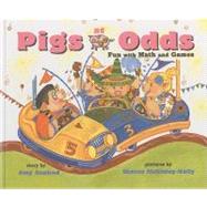 Pigs at Odds: Fun with Math and Games,9780756914370