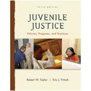 Juvenile Justice: Policies, Programs, and Practices, 3rd Edition