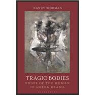 Tragic Bodies