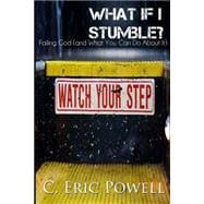 What If I Stumble?