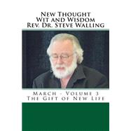 New Thought Wit and Wisdom Rev. Dr. Steve Walling