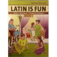 Latin Is Fun Book I : Lively Lesssons for Beginners