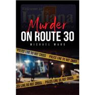 Murder on Route 30