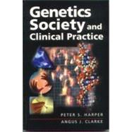 Genetics of Society and Clinical Practice