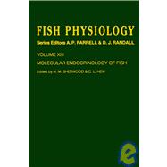 Fish Physiology Vol. 13 : Molecular Endocrinology of Fish