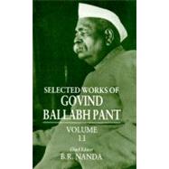 Selected Works of Govind Ballabh Pant  Volume 11