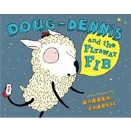 Doug-Dennis and the Flyaway Fib