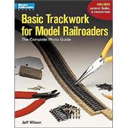Basic Trackwork for Model Railroaders