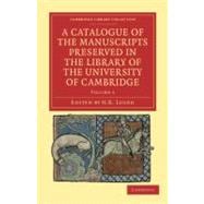 A Catalogue of the Manuscripts Preserved in the Library of the University of Cambridge