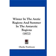 Winter in the Arctic Regions and Summer in the Antarctic Regions